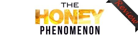 The Honey Phenomenon Review