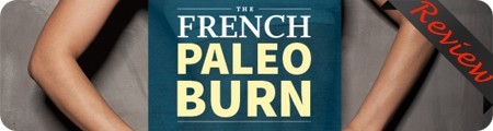 The French Paleo Burn Review